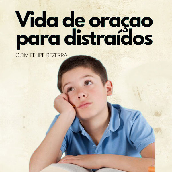 Capa do curso Vida de oração para distraídos
